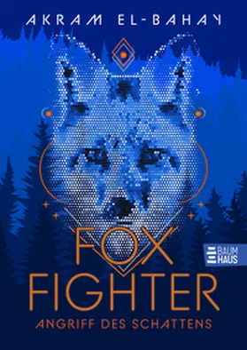 El-Bahay |  Foxfighter - Angriff des Schattens (Band 1) | eBook | Sack Fachmedien