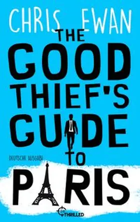 Ewan |  The Good Thief's Guide to Paris | eBook | Sack Fachmedien