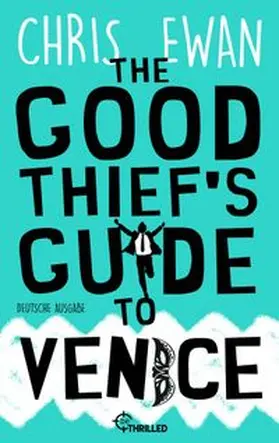 Ewan |  The Good Thief's Guide to Venice | eBook | Sack Fachmedien