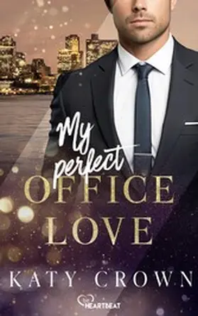 Crown |  My Perfect Office Love | eBook | Sack Fachmedien