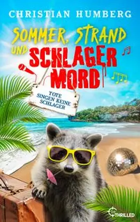 Humberg |  Sommer, Strand und Schlagermord - Tote singen keine Schlager | eBook | Sack Fachmedien