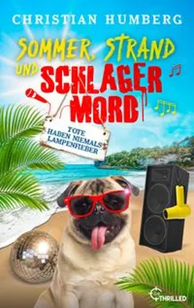 Humberg |  Sommer, Strand und Schlagermord - Tote haben niemals Lampenfieber | eBook | Sack Fachmedien