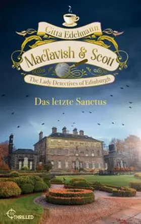 Edelmann |  MacTavish & Scott - Das letzte Sanctus | eBook | Sack Fachmedien