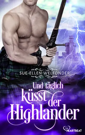 Welfonder / Mackay |  Und täglich küsst der Highlander | eBook | Sack Fachmedien