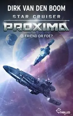 Boom |  Star Cruiser Proxima - Friend or Foe? | eBook | Sack Fachmedien