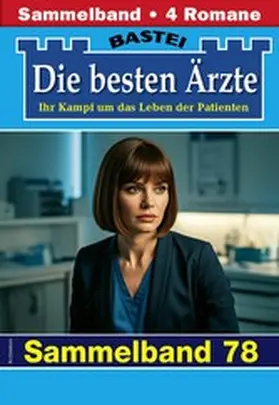 Kastell / Winter / Frank |  Die besten Ärzte - Sammelband 78 | eBook | Sack Fachmedien