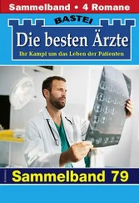 Kastell / Sandow / Frank |  Die besten Ärzte - Sammelband 79 | eBook | Sack Fachmedien