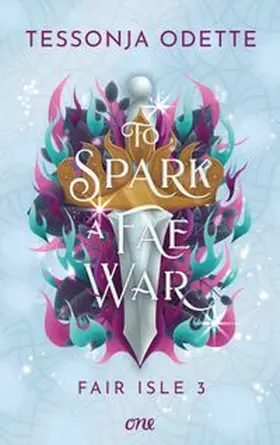 Odette | To Spark a Fae War - Fair Isle 3 | E-Book | www.sack.de
