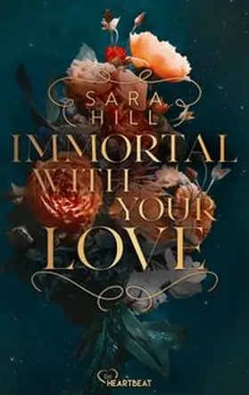 Hill |  Immortal with your love | eBook | Sack Fachmedien