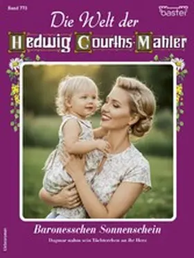 Berger |  Die Welt der Hedwig Courths-Mahler 773 | eBook | Sack Fachmedien
