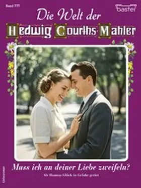 Berger |  Die Welt der Hedwig Courths-Mahler 777 | eBook | Sack Fachmedien