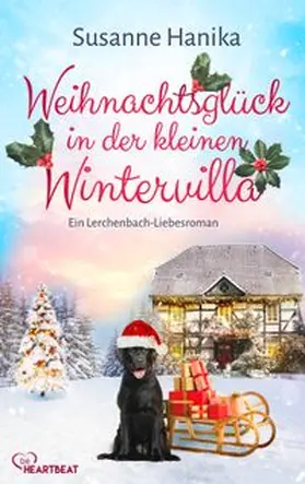 Hanika |  Weihnachtsglück in der kleinen Wintervilla | eBook | Sack Fachmedien