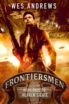 Andrews |  Frontiersmen: Hell Ride to Heaven's Gate | eBook | Sack Fachmedien