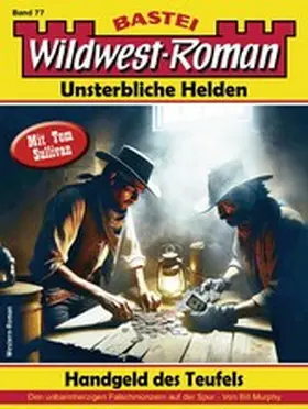 Murphy |  Wildwest-Roman - Unsterbliche Helden 77 | eBook | Sack Fachmedien