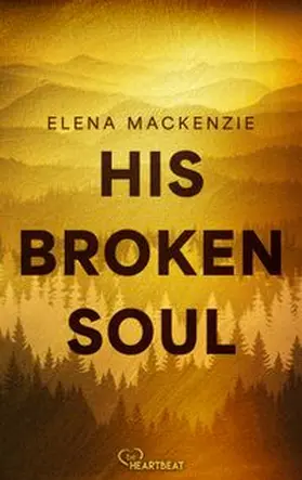 MacKenzie |  His Broken Soul | eBook | Sack Fachmedien