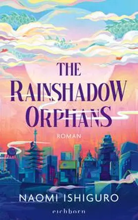 Ishiguro |  The Rainshadow Orphans | eBook | Sack Fachmedien