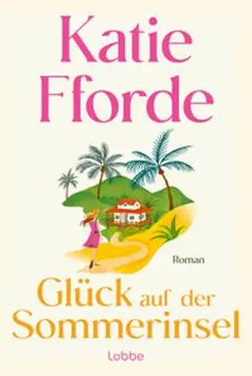 Fforde |  Glück auf der Sommerinsel | eBook | Sack Fachmedien