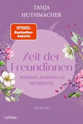 Huthmacher | Zeit der Freundinnen | E-Book | www.sack.de