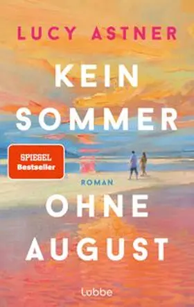 Astner |  Kein Sommer ohne August | eBook | Sack Fachmedien