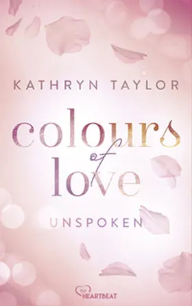 Taylor |  Unspoken - Colours of Love | eBook | Sack Fachmedien