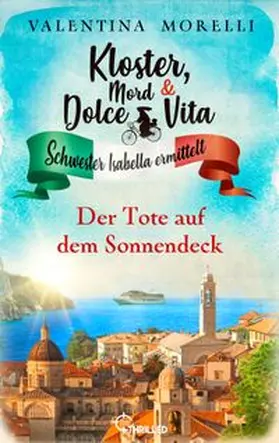 Morelli |  Kloster, Mord und Dolce Vita - Der Tote auf dem Sonnendeck | eBook | Sack Fachmedien