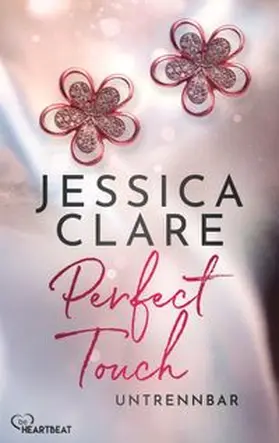 Clare |  Perfect Touch - Untrennbar | eBook | Sack Fachmedien