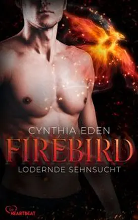 Eden |  Firebird - Lodernde Sehnsucht | eBook | Sack Fachmedien