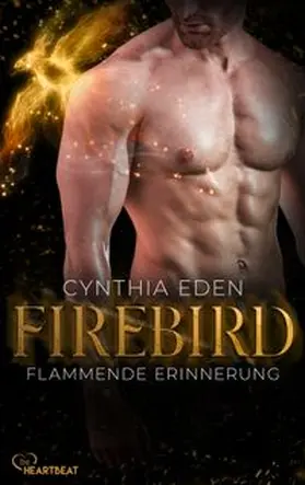 Eden |  Firebird - Flammende Erinnerung | eBook | Sack Fachmedien