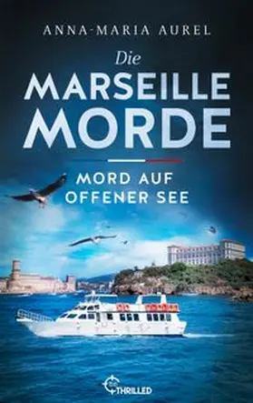 Aurel | Die Marseille-Morde - Mord auf offener See | E-Book | www.sack.de