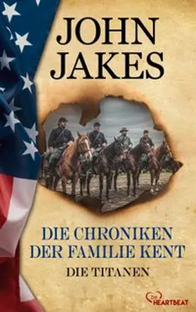 Jakes |  Die Chroniken der Familie Kent - Die Titanen | eBook | Sack Fachmedien