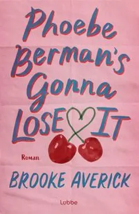 Averick |  Phoebe Berman's Gonna Lose It | eBook | Sack Fachmedien