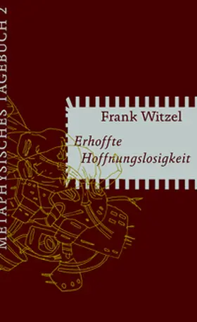 Witzel |  Erhoffte Hoffnungslosigkeit | Buch |  Sack Fachmedien