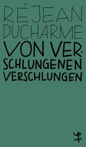Ducharme |  Von Verschlungenen verschlungen | Buch |  Sack Fachmedien