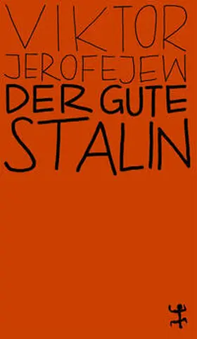 Jerofejew / Erofeev |  Der gute Stalin | Buch |  Sack Fachmedien