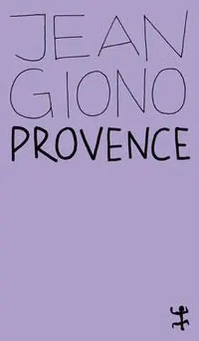 Giono |  Provence | Buch |  Sack Fachmedien
