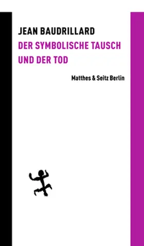 Baudrillard |  Der symbolische Tausch und der Tod | Buch |  Sack Fachmedien