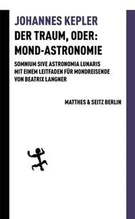Kepler / Langner |  Der Traum, oder: Mond-Astronomie | Buch |  Sack Fachmedien