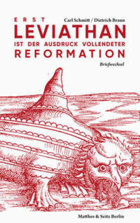 Schmitt / Braun / Mehring | Erst Leviathan ist der Ausdruck vollendeter Reformation | Buch | 978-3-7518-0364-9 | sack.de
