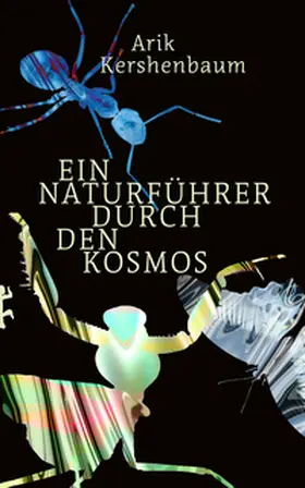 Kershenbaum |  Ein Naturführer durch den Kosmos | eBook | Sack Fachmedien