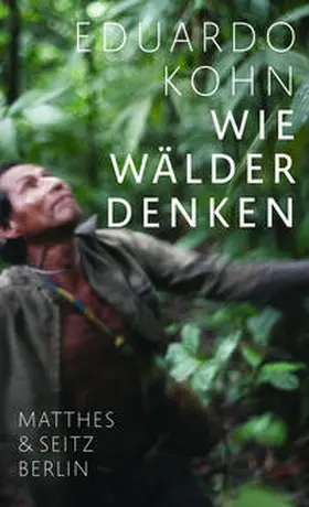 Kohn |  Wie Wälder denken | Buch |  Sack Fachmedien