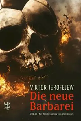 Jerofejew |  Die neue Barbarei | Buch |  Sack Fachmedien