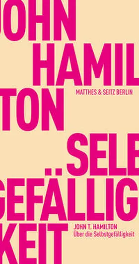 Hamilton |  Über die Selbstgefälligkeit | Buch |  Sack Fachmedien