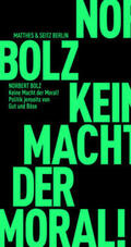 Bolz |  Keine Macht der Moral! | Buch |  Sack Fachmedien