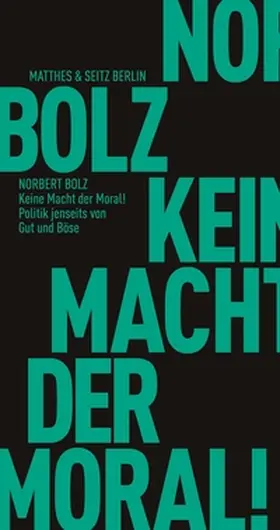 Bolz |  Keine Macht der Moral! | eBook | Sack Fachmedien