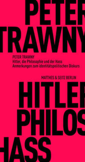Trawny | Hitler, die Philosophie und der Hass | Buch | 978-3-7518-0529-2 | sack.de