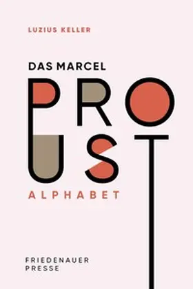 Keller |  Das Marcel Proust Alphabet | Buch |  Sack Fachmedien