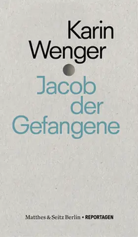 Wenger |  Jacob der Gefangene | Buch |  Sack Fachmedien