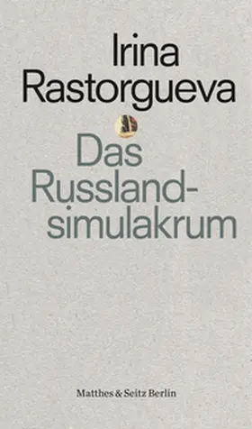Rastorgueva |  Das Russlandsimulakrum | Buch |  Sack Fachmedien