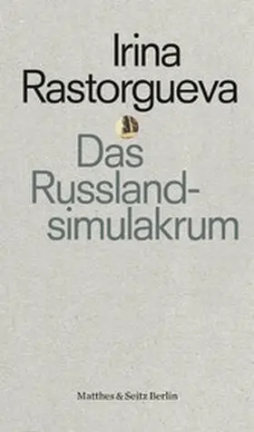 Rastorgueva |  Das Russlandsimulakrum | eBook | Sack Fachmedien