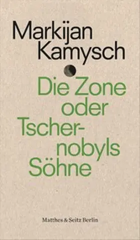 Kamysch |  Die Zone oder Tschernobyls Söhne | eBook | Sack Fachmedien